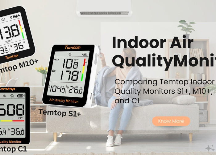 Comparing Temtop Indoor Air Quality Monitors: S1+, M10+, and C1
